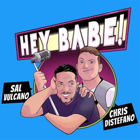 Sal and Chris Present: Hey Babe!